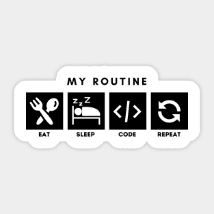 My Routine Eat Sleep Code Repeat Sticker